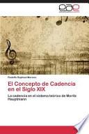 libro El Concepto De Cadencia En El Siglo Xix